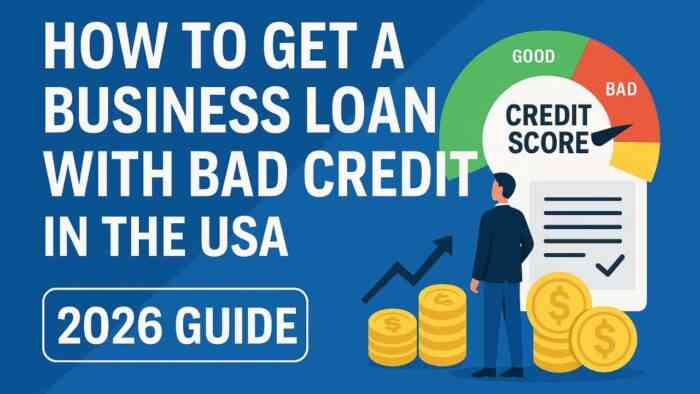 How to Get a Business Loan With Bad Credit in the USA
